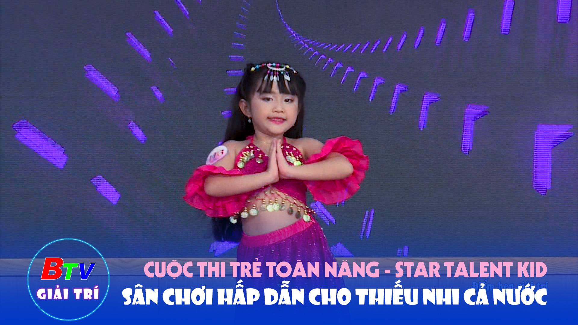 Cuộc thi Trẻ toàn năng Star Talent Kid - Sân chơi hấp dẫn cho thiếu nhi cả nước